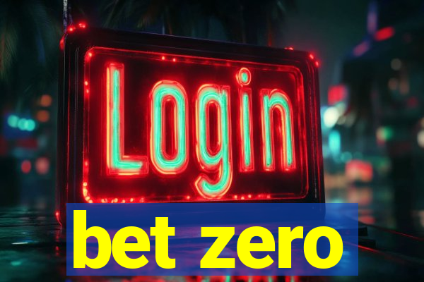 bet zero