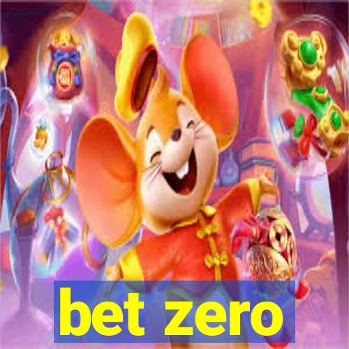 bet zero