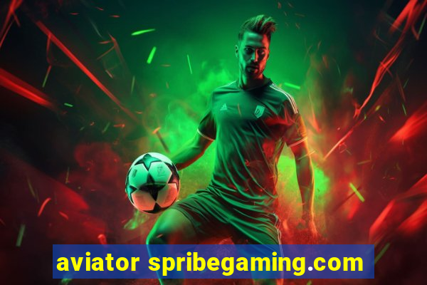 aviator spribegaming.com