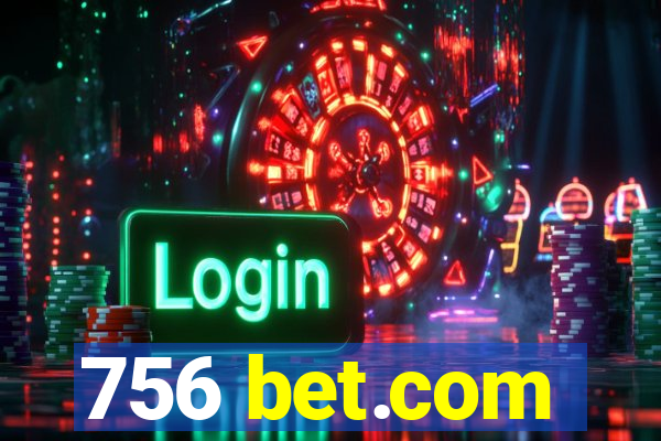 756 bet.com