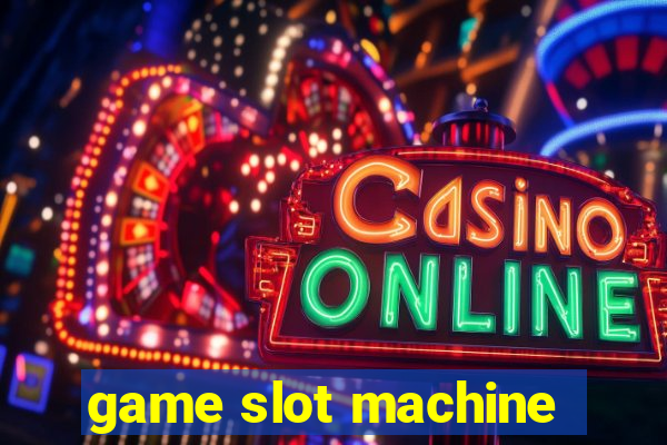 game slot machine