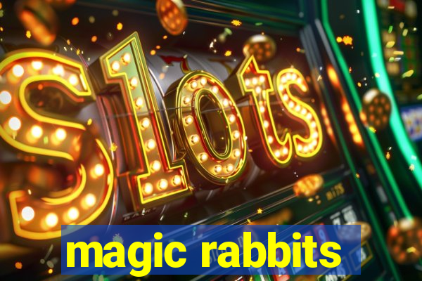 magic rabbits