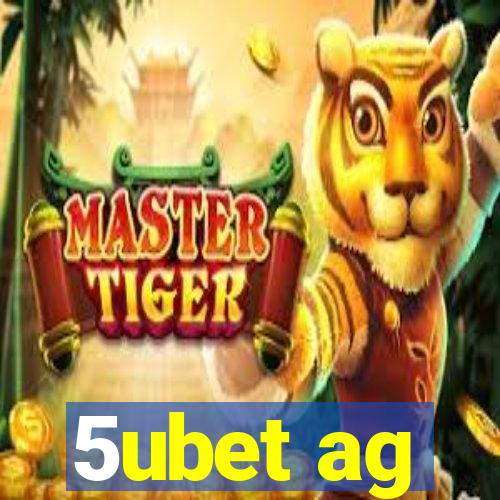 5ubet ag