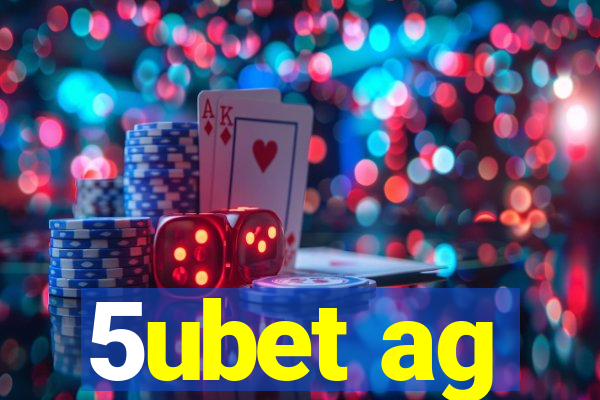 5ubet ag