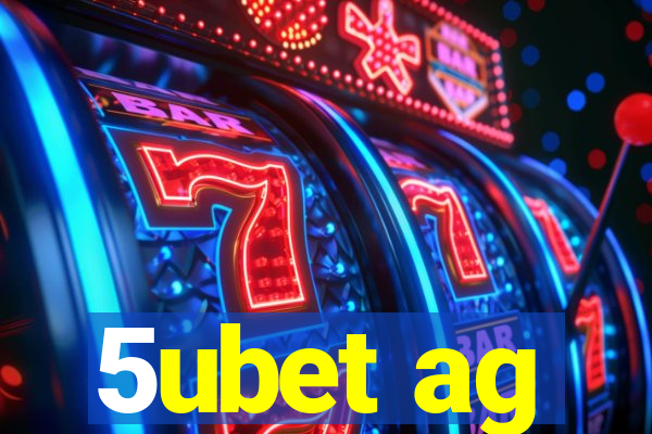 5ubet ag