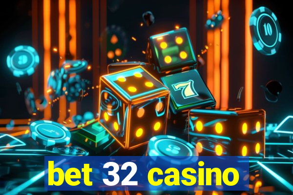 bet 32 casino