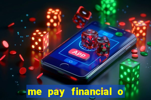 me pay financial o que 茅