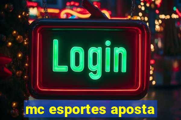 mc esportes aposta