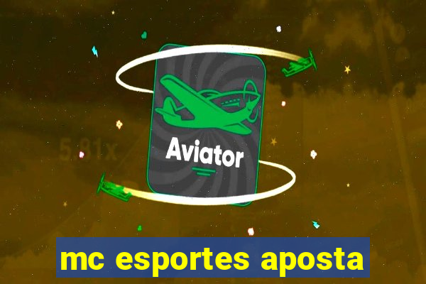 mc esportes aposta