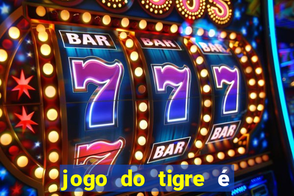 jogo do tigre é legalizado no brasil