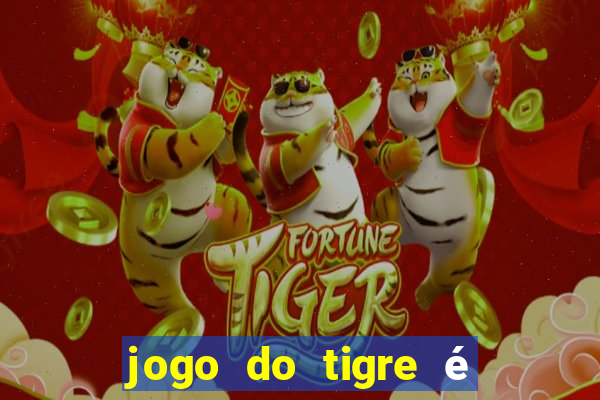 jogo do tigre é legalizado no brasil