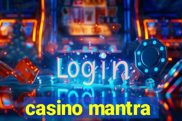 casino mantra