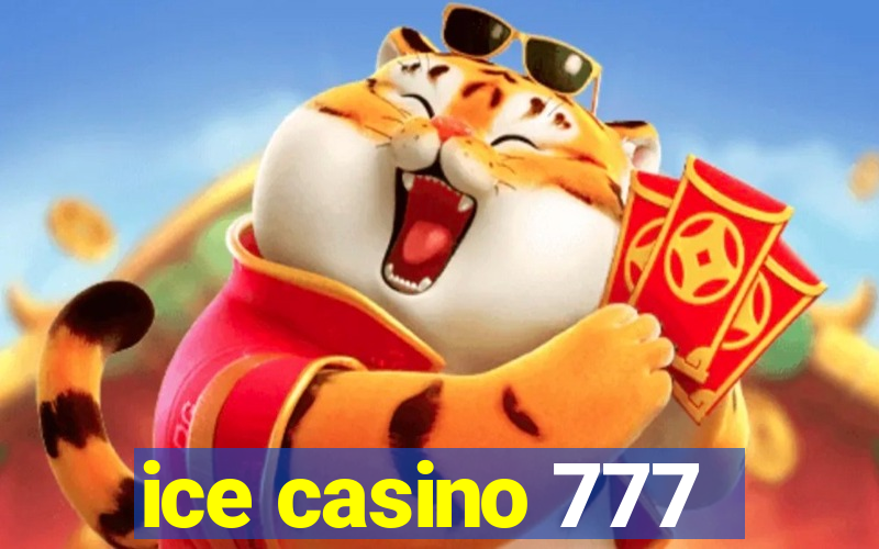 ice casino 777