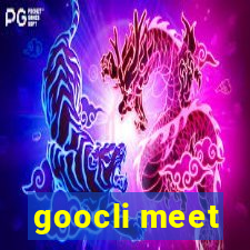 goocli meet