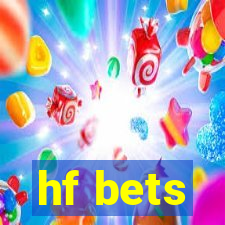 hf bets