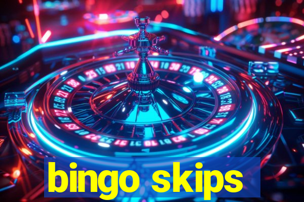 bingo skips