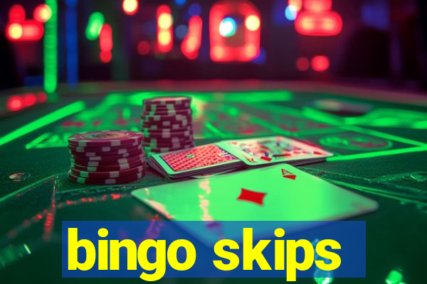 bingo skips