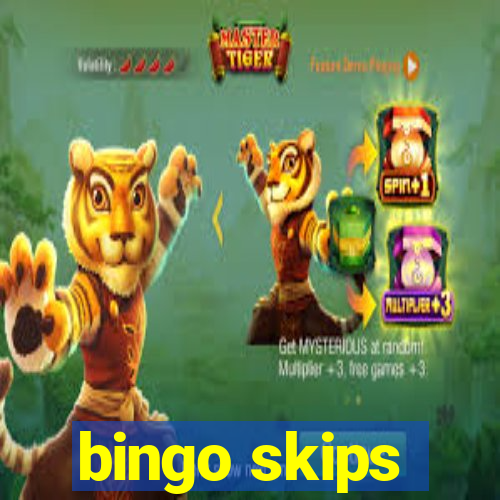 bingo skips