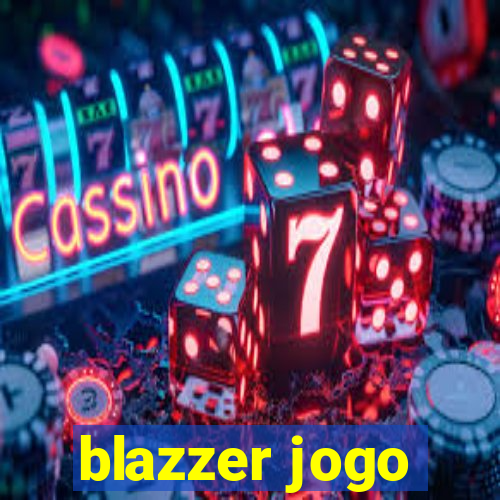 blazzer jogo