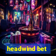 headwind bet