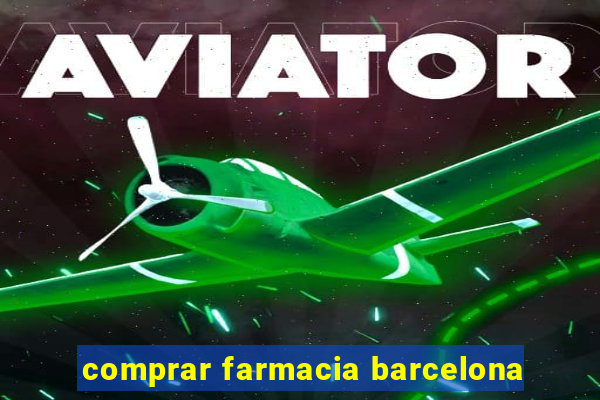 comprar farmacia barcelona