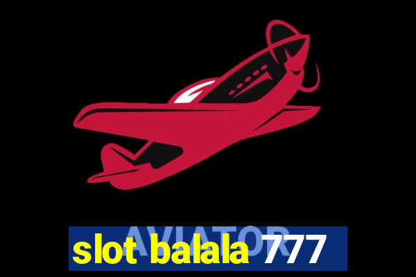 slot balala 777