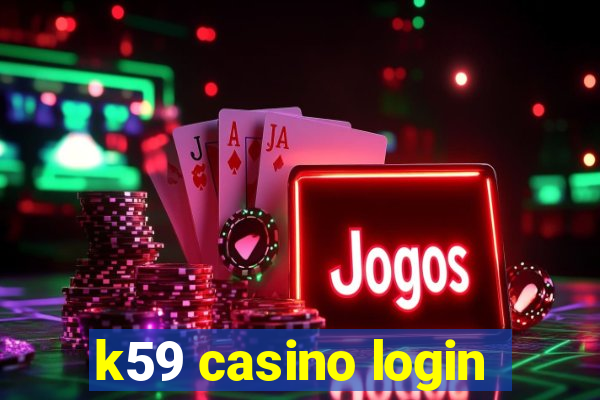 k59 casino login