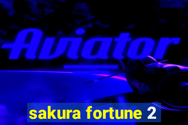 sakura fortune 2