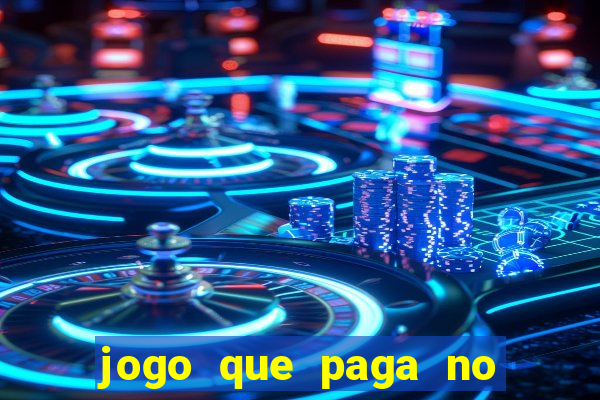 jogo que paga no cadastro na hora