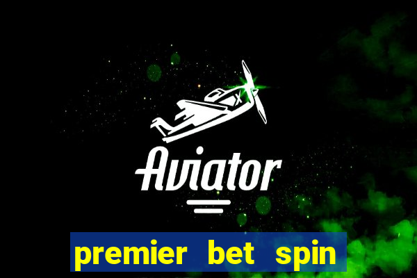 premier bet spin and win tricks