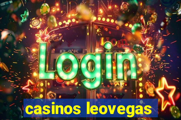 casinos leovegas