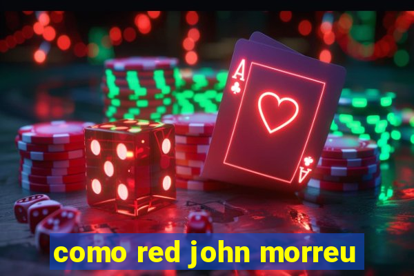 como red john morreu