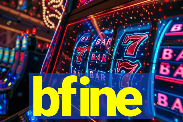 bfine