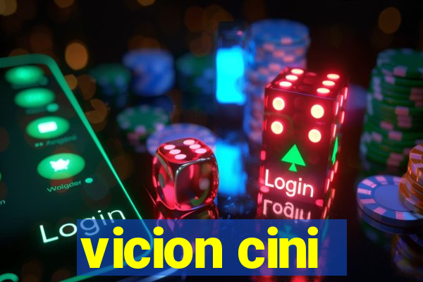 vicion cini