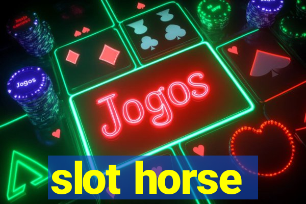 slot horse