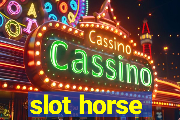 slot horse