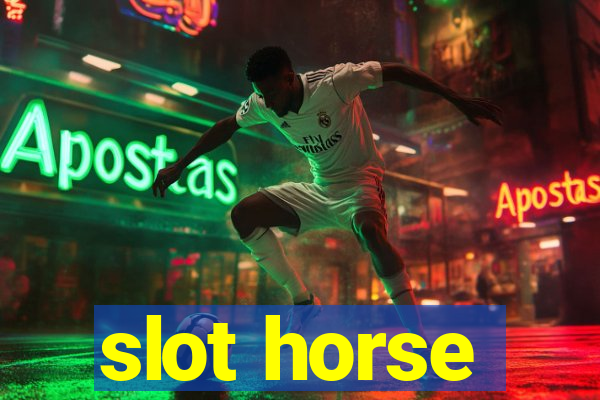 slot horse