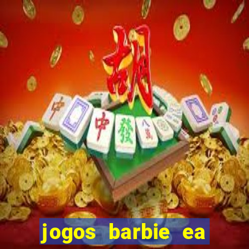 jogos barbie ea magia da moda