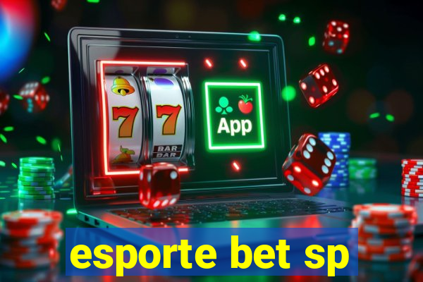 esporte bet sp