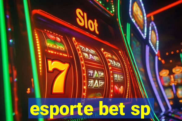 esporte bet sp