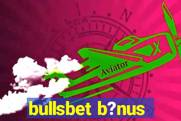 bullsbet b?nus