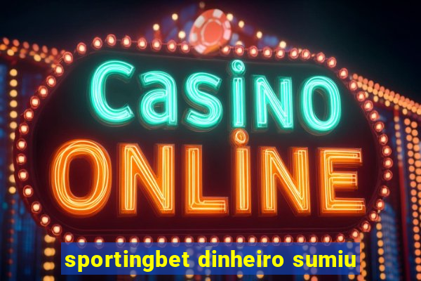 sportingbet dinheiro sumiu