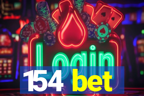 154 bet