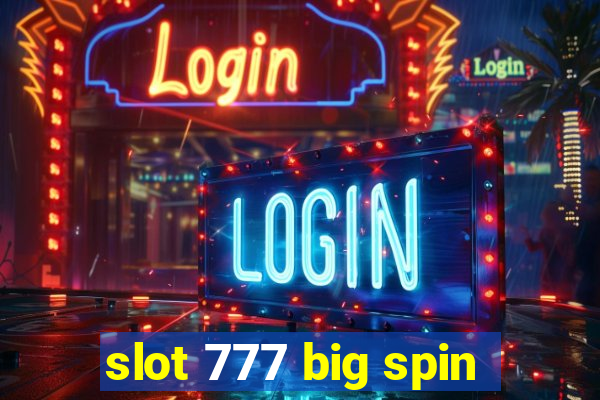 slot 777 big spin