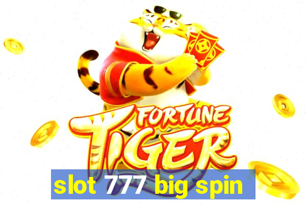 slot 777 big spin