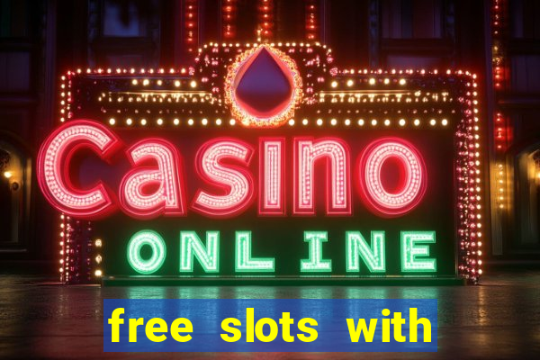 free slots with free spins and bonus