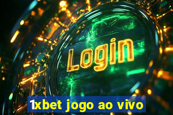 1xbet jogo ao vivo