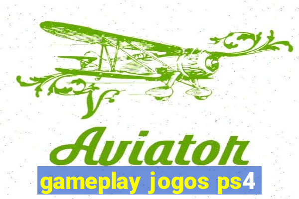 gameplay jogos ps4