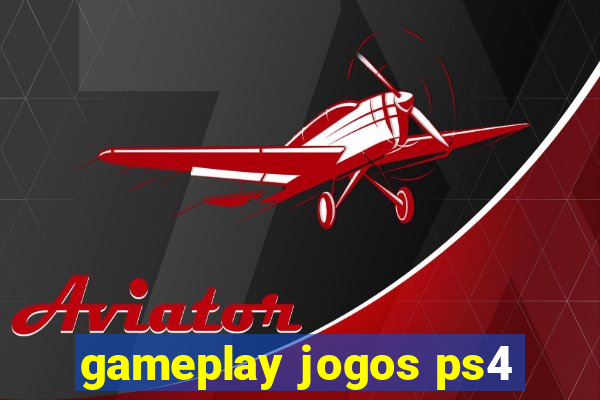 gameplay jogos ps4