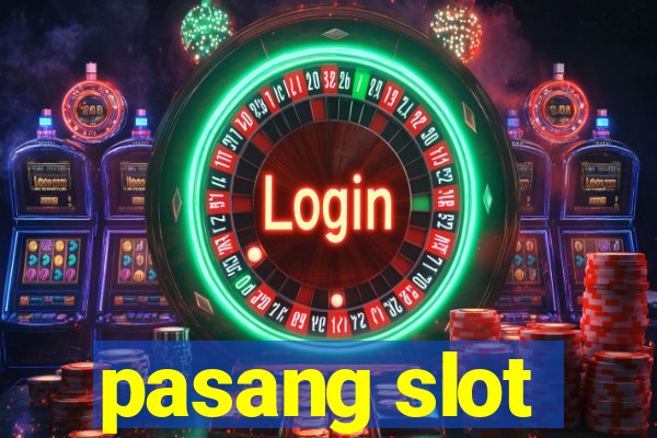 pasang slot